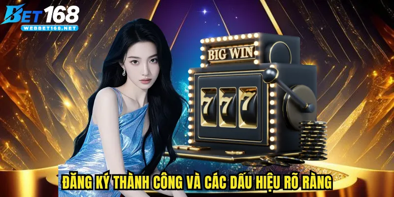 Đăng ký thành công và các dấu hiệu rõ ràng